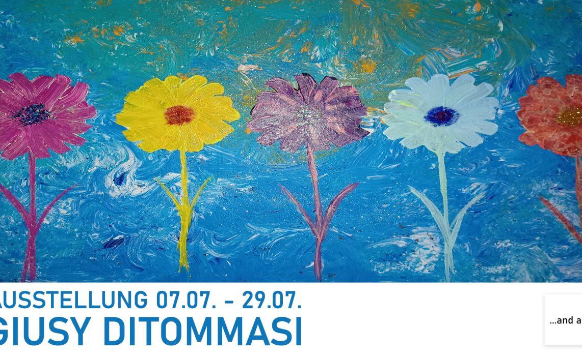 Ausstellung Giusy DiTommasi vom 07.07.2023 bis 29.07.2023